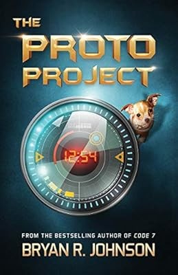 The Proto Project: A Sci-Fi Adventure of the Mind for Kids Ages 9-12, Johnson, B