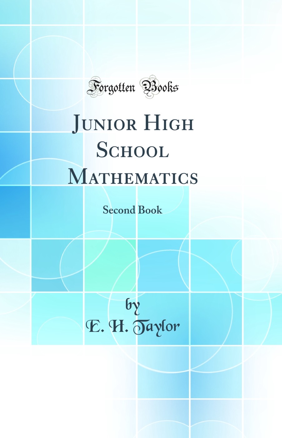 Junior High School Mathematics: Second Book (Classic Reprint)