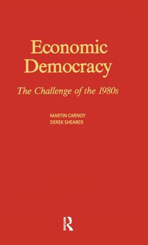 Economic Democracy: the Challenge of The 1980’s : The Challenge o