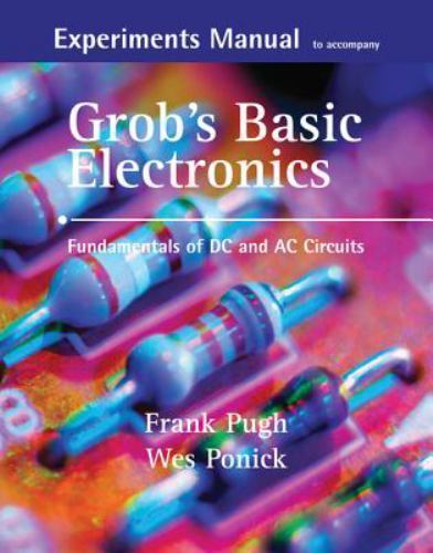 Experiments Manual with Simulation CD to Accompany Grob’s Basic Electronics:…