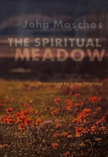John Wortley The Spiritual Meadow (Paperback) Cistercian Studies Series