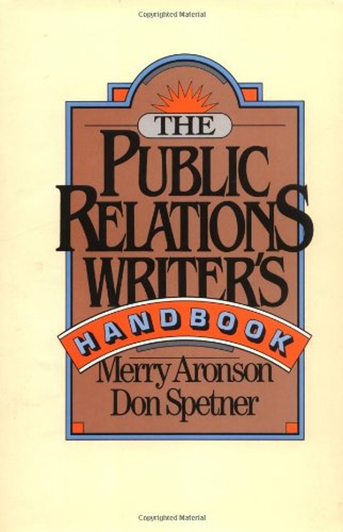 The Public Relations Writer’s Handbook Merry, Spetner, Don, Ames,