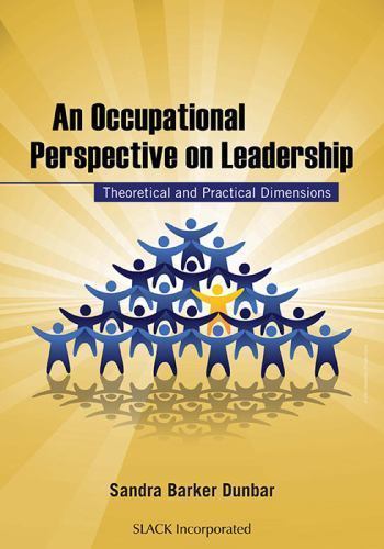 An Occupational Perspective on Leadership: Theoretical and Practical Dimensions