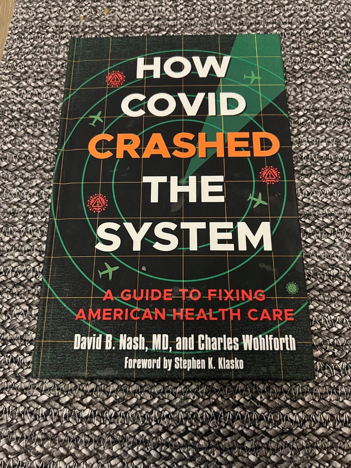 How Covid Crashed the System by David B. Nash – SGNED, LIKE NEW, FREE SHIPPING