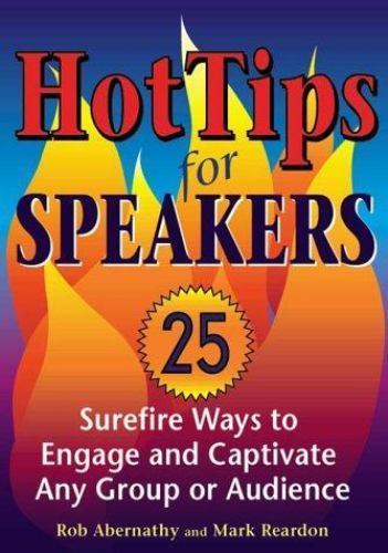 Hot Tips for Speakers: Surefire Ways to Eng- Mark Reardon, 1569761442, paperback