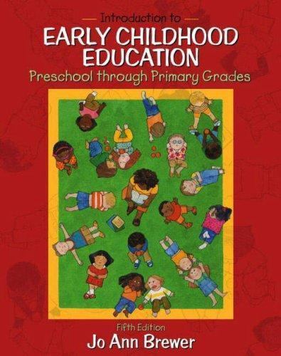 Introduction to Early Childhood Education: Preschool Through Primary Grades,…