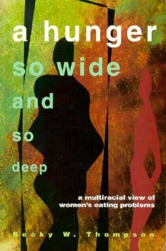 A Hunger So Wide And So Deep: A Multiracial View of Women&rsquo;s Eating P – GOOD