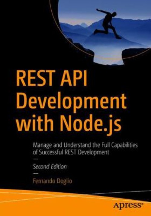 Rest Api Development with Node. Js : Manage and Understand the Fu