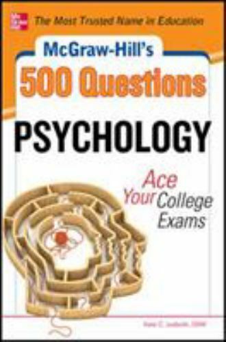 McGraw-Hill’s 500 Psychology Questions: Ace Your College Exams (Mcgraw-hill’s 5