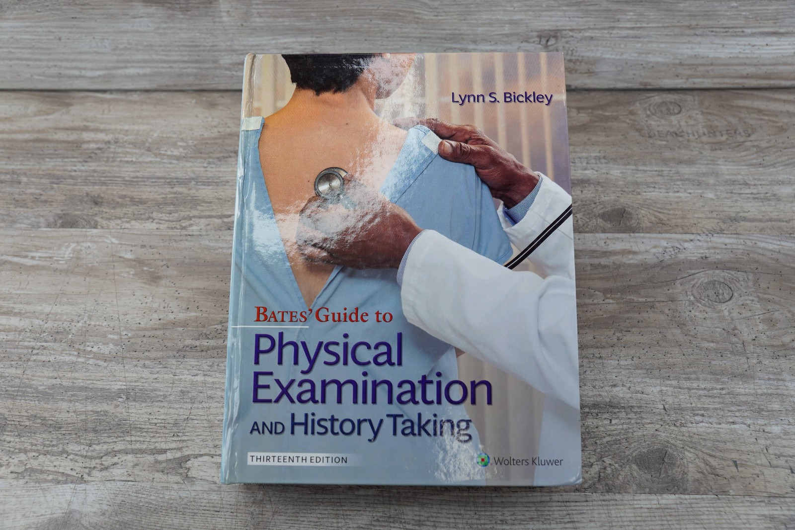 Bates’ Guide to Physical Examination and History Taking by Lynn S. Bickley