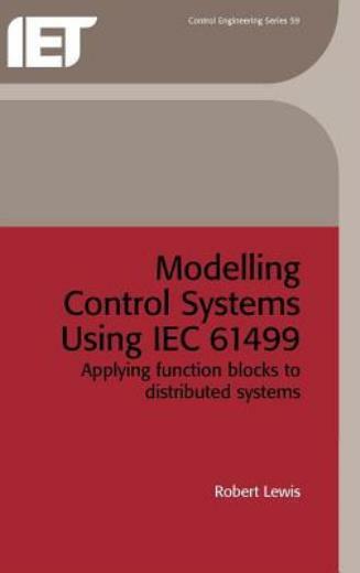 Modelling Control Systems Using Iec 61499: Applying Function Blocks To Dist…