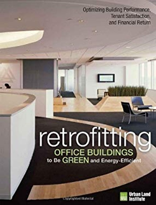 Retrofitting Office Buildings to Be Green and Energy-Efficient :