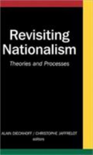 Revisiting Nationalism : Theories And Processes, Hardcover by Dieckhoff, Alai…