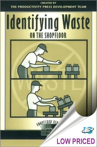 Identifying Waste on the Shopfloor (Shopfloor Series) –