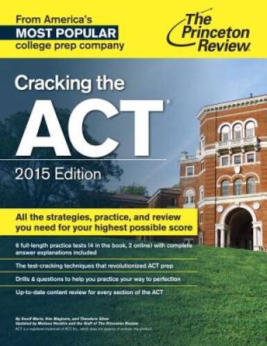 Cracking the ACT with 6 Practice Tests, 2015 Edition (College Test – VERY GOOD