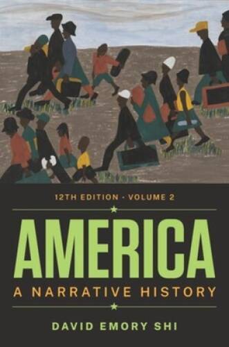 America: A Narrative History (Volume 2) – Paperback By Shi, David E – GOOD