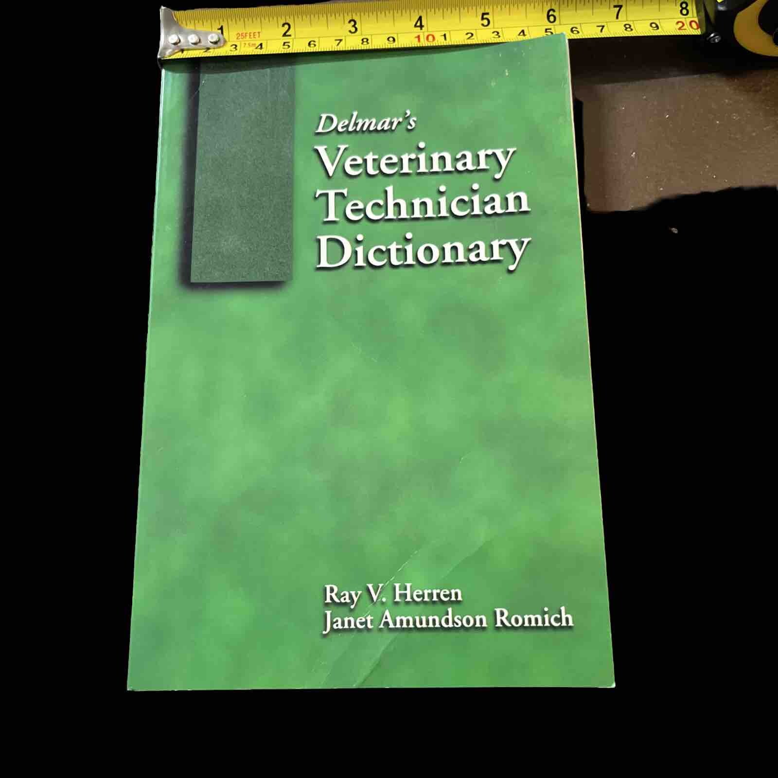 Delmar’s Veterinary Technician Dictionary Ray V Herren Janet Amundson Romich