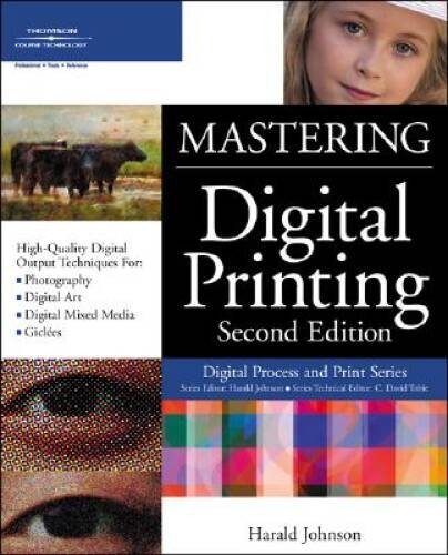 Mastering Digital Printing, Second Edition (Digital Process and Print) – GOOD