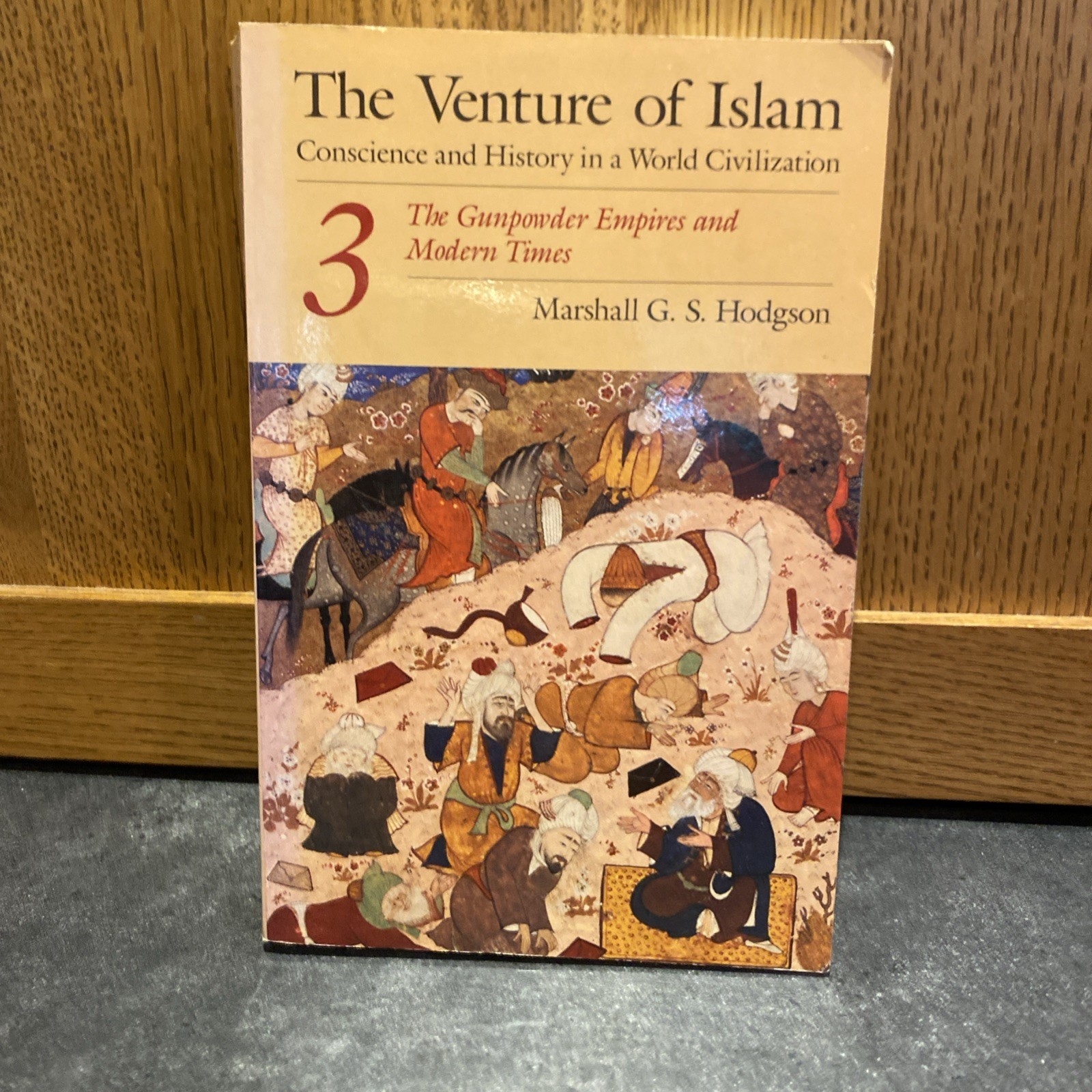 The Venture of Islam, Volume 3: The Gunpowder Empires and Modern Times (V – GOOD