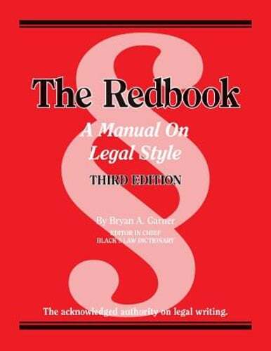The Redbook: A Manual on Legal Style, 3D by President Garner, Bryan A: Used