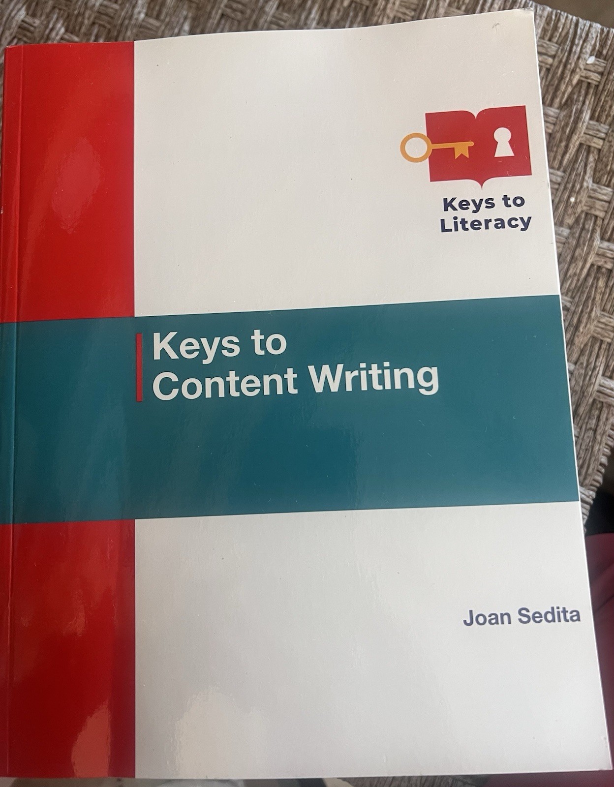 Keys To Literacy, Keys To Content Writing, By Joan Sedita, 2024, 3rd Edition