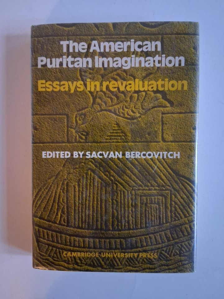 The American Puritan Imagination : Essays in Revaluation Hardcove