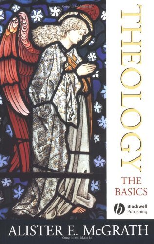Theology: The Basics (Wiley Desktop Editions) By Alister E. McGr