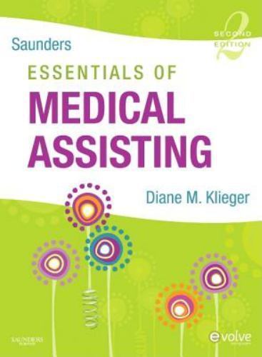 Saunders Essentials of Medical Assisting by Diane M. Klieger RN MBA CMA (AAMA)