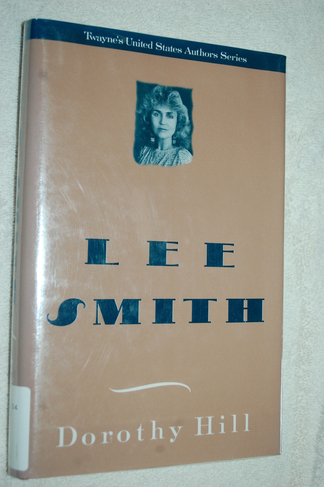 Lee Smith (Twayne&rsquo;s United States Authors Series No. 592) by Dorothy Hill