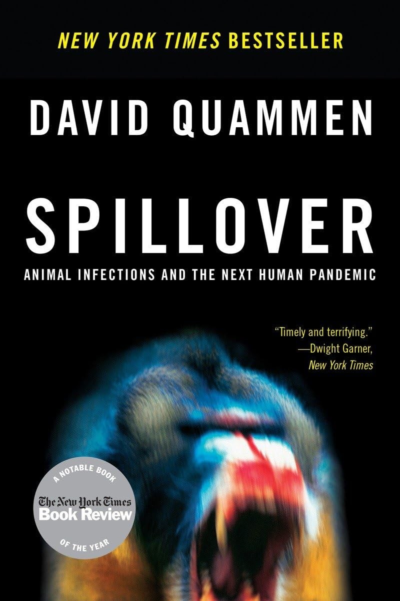 Spillover: Animal Infections and the Next Human Pandemic by Quammen
