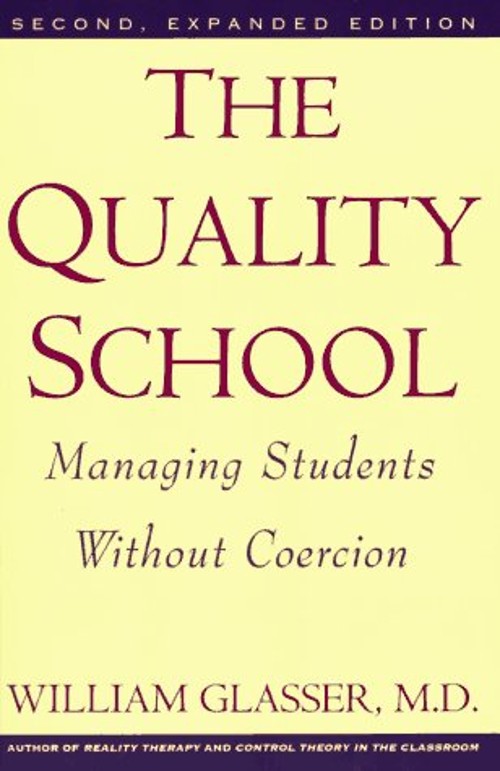 The Quality School Paperback William Glasser