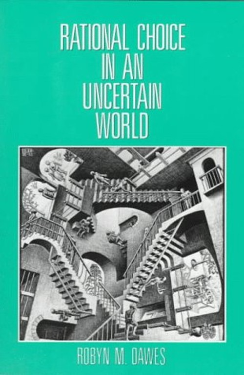 Rational Choice in an Uncertain World Paperback Robyn M. Dawes