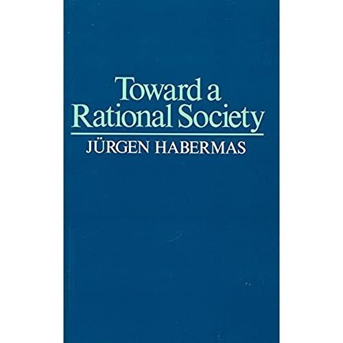 Toward a Rational Society: Student P… by Habermas, Jürgen Paperback / softback