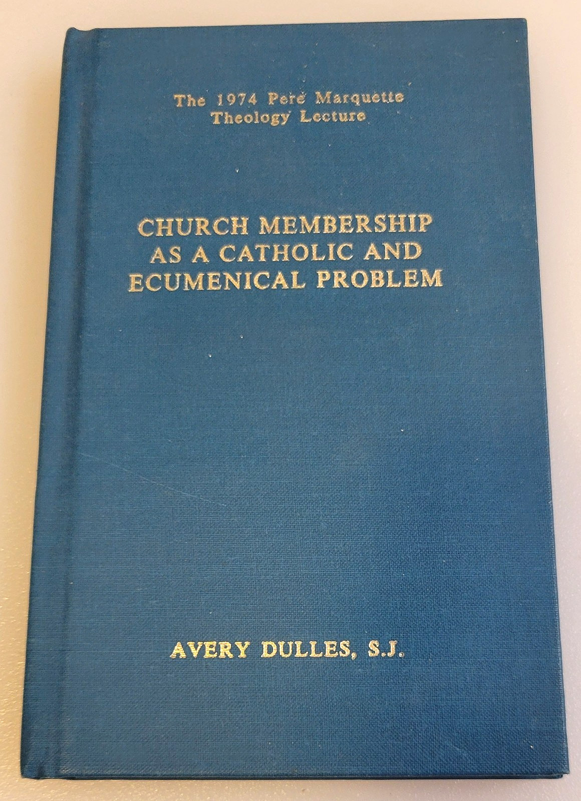 CHURCH MEMBERSHIP AS A CATHOLIC AND ECUMENICAL PROBLEM (Dulles, 1981) VG HC BOOK