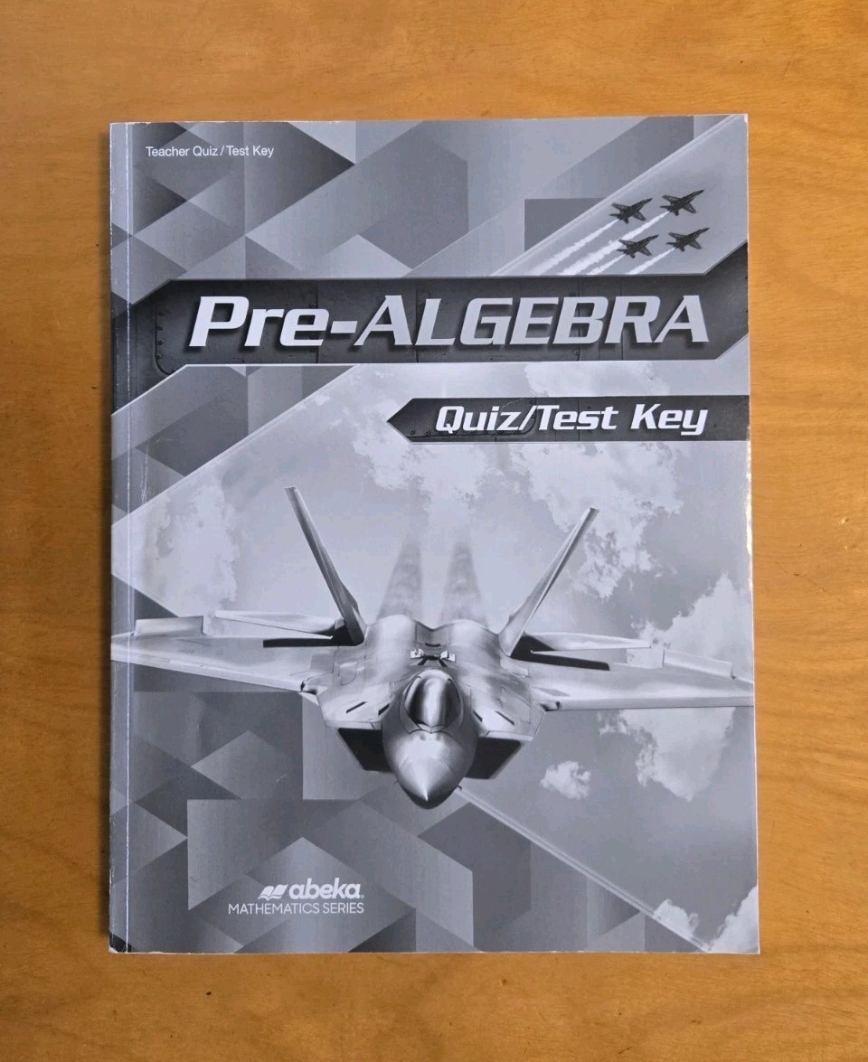 Abeka Pre-Algebra Teacher Quiz/Test Key