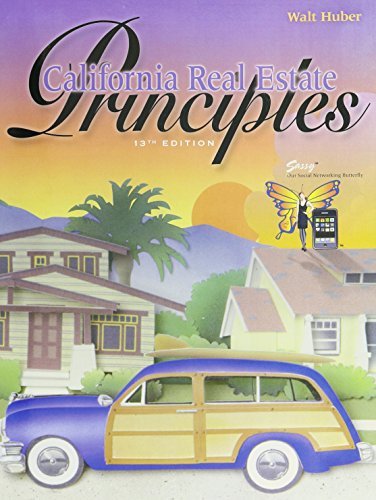 California Real Estate Principles by Walt Huber