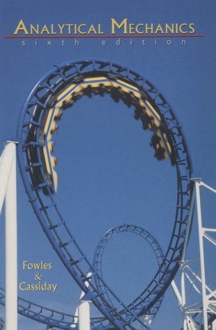 Analytical Mechanics by Grant R Fowles