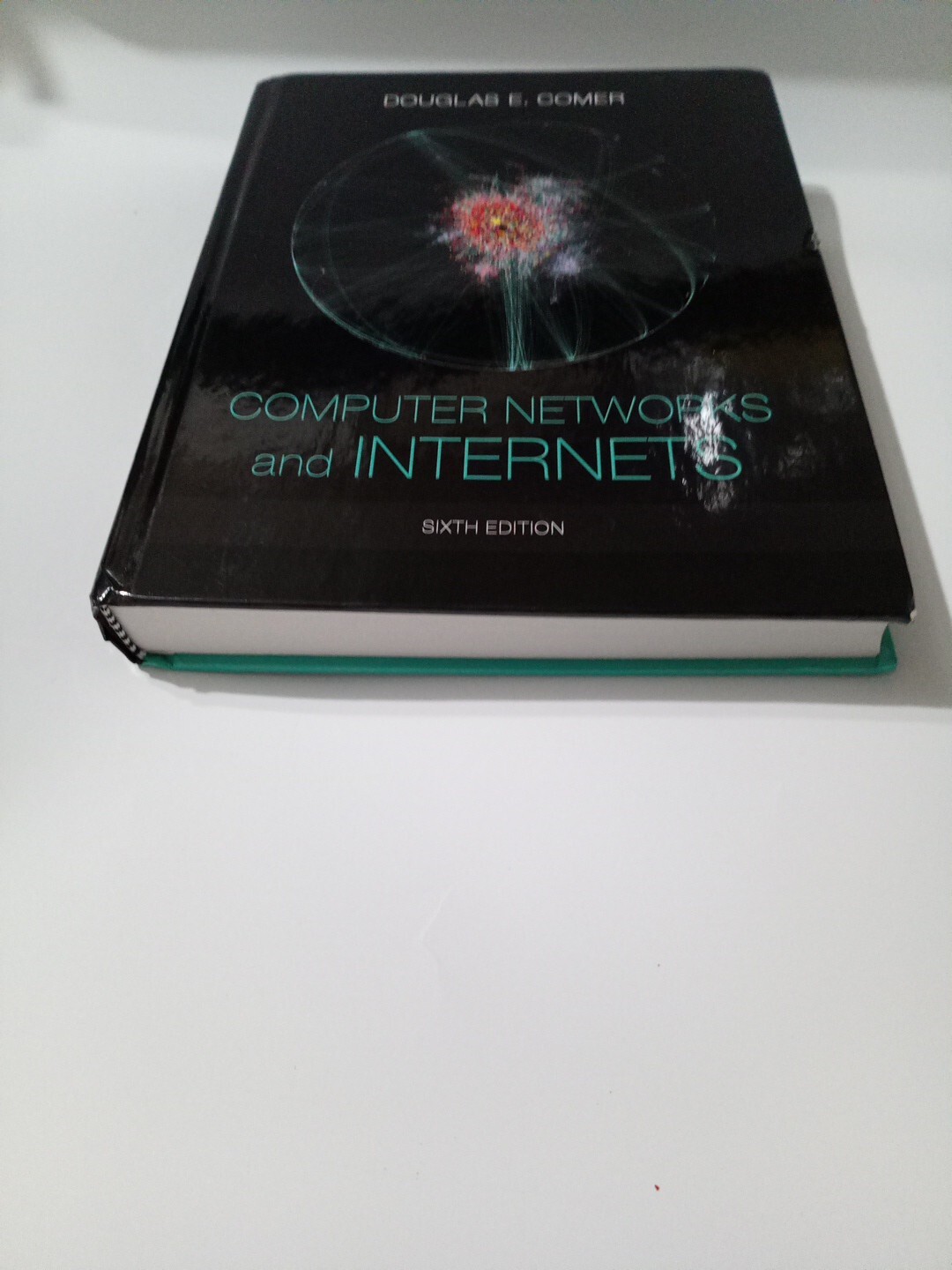 Computer Networks and Internets 6th Edition Hardcover, by Comer Douglas E. Comer