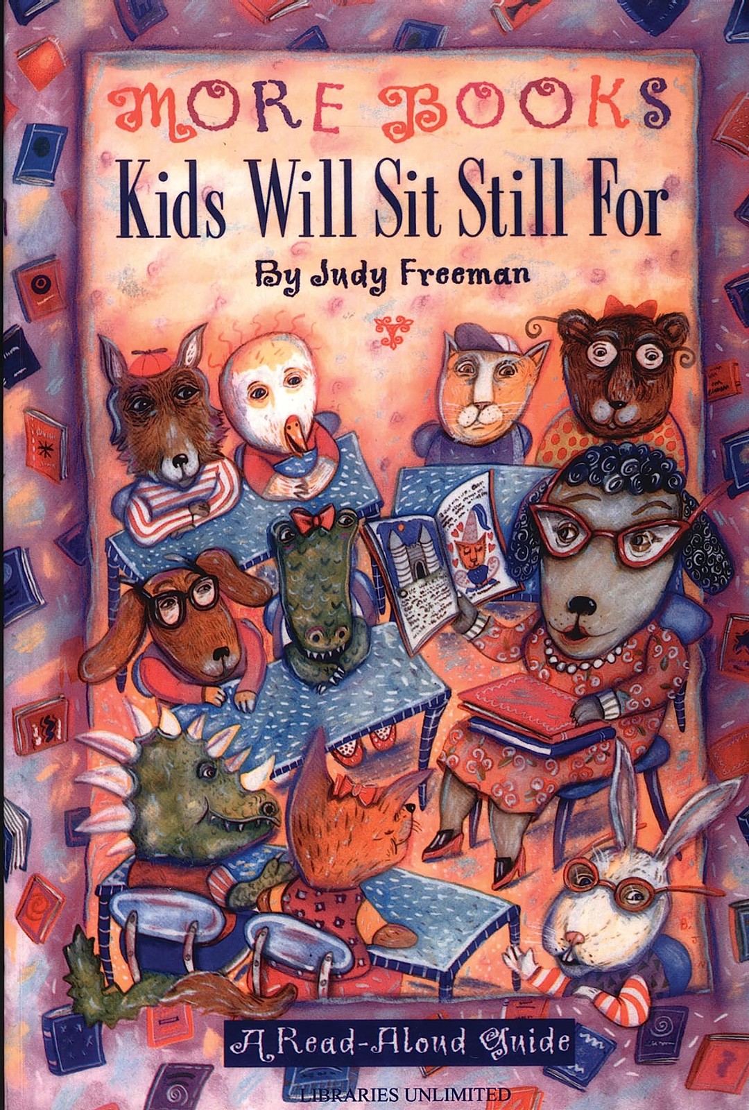 More Books Kids Will Sit Still For: A Read-Aloud Guide – hardcover Freeman, …