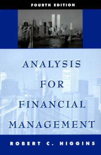 Analysis for Financial Management (Irwin Series in Finance) by Robert C. Higgins