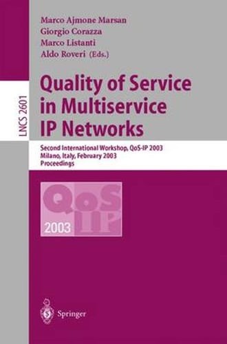 Quality of Service in Multiservice IP Networks: Second International Workshop,