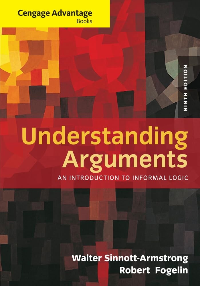 Cengage Advantage Books: Understanding Arguments: An Introduction to Informa…