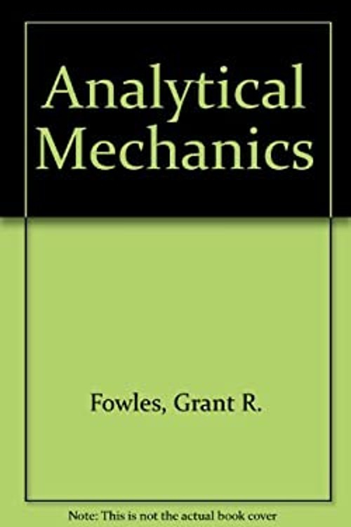 Analytical Mechanics Hardcover Grant R. Fowles