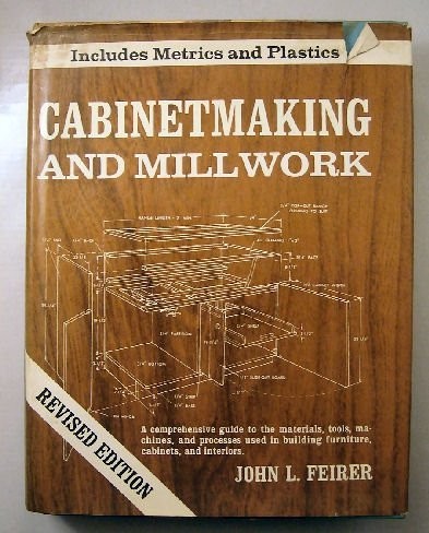 CABINETMAKING AND MILLWORK REVISED EDITION By John Feirer – Hardcover **Mint**