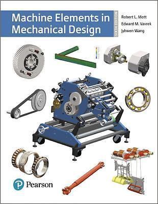Machine Elements in Mechanical Design (What’s New in Trades & Technology) by Mo