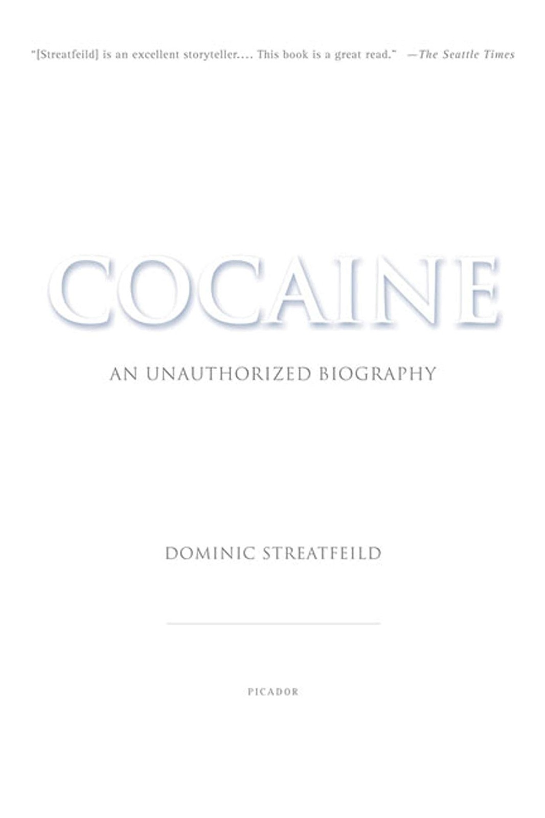 Cocaine: An Unauthorized Biography – Dominic Streatfeild, Picador, Paperback