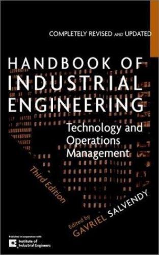 Handbook of Industrial Engineering: Technology and Operations Management 3rd Ed