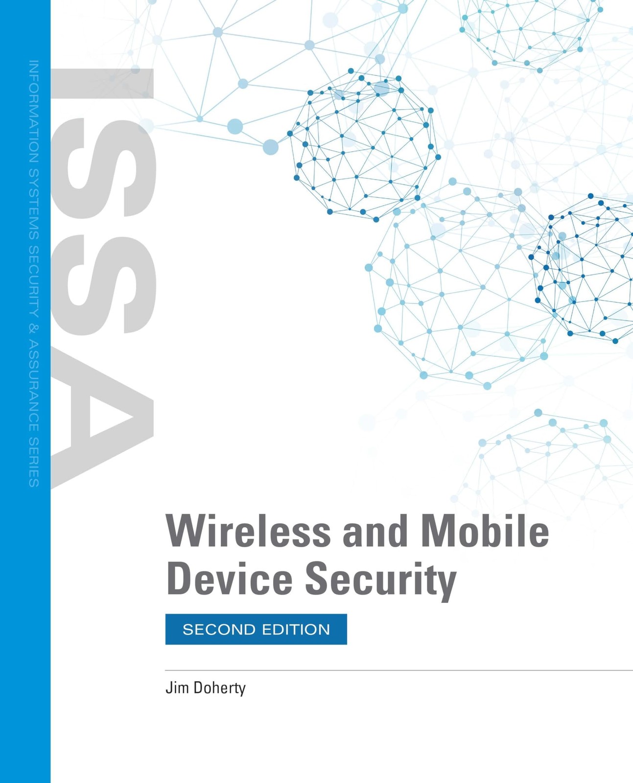 Wireless and Mobile Device Security: . by Jim Doherty