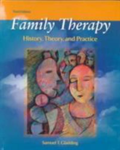 Family Therapy : History, Theory, and Practice by Samuel T. Gladding (2001) HC