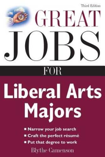 Great Jobs for Liberal Arts Majors (Great Jobs for … Majors (Pape – GOOD